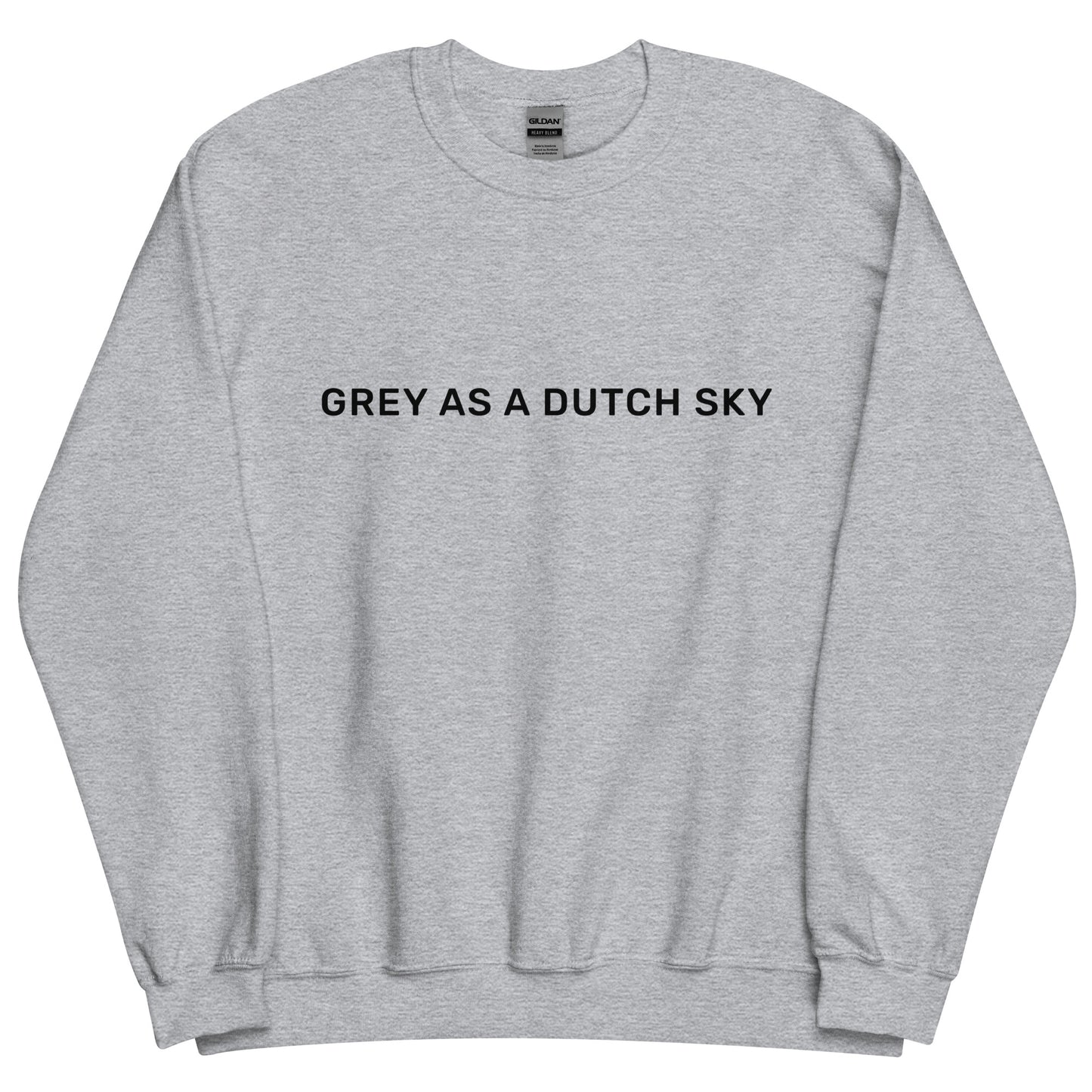 "Grey as a Dutch sky" grey oversized sweatshirt unisex