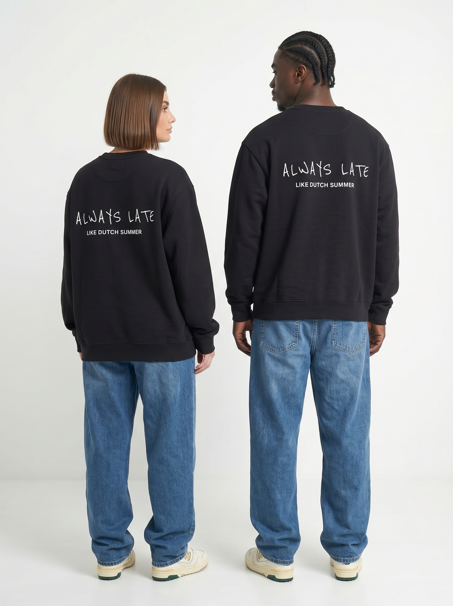 "Always Late Like Dutch Summer" sweatshirt unisex