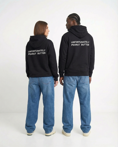 "Unfortunately peanut butter" hoodie unisex