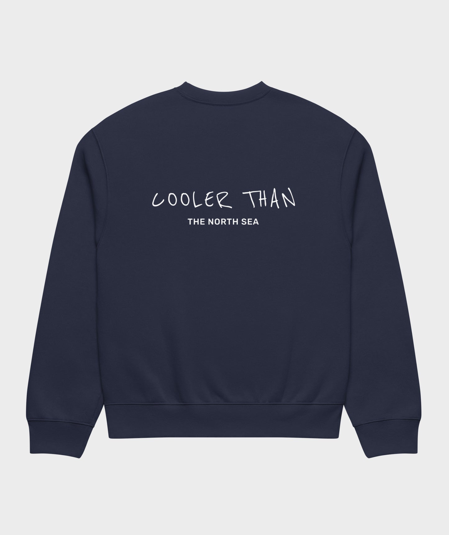 "Cooler Than The North Sea" sweatshirt unisex