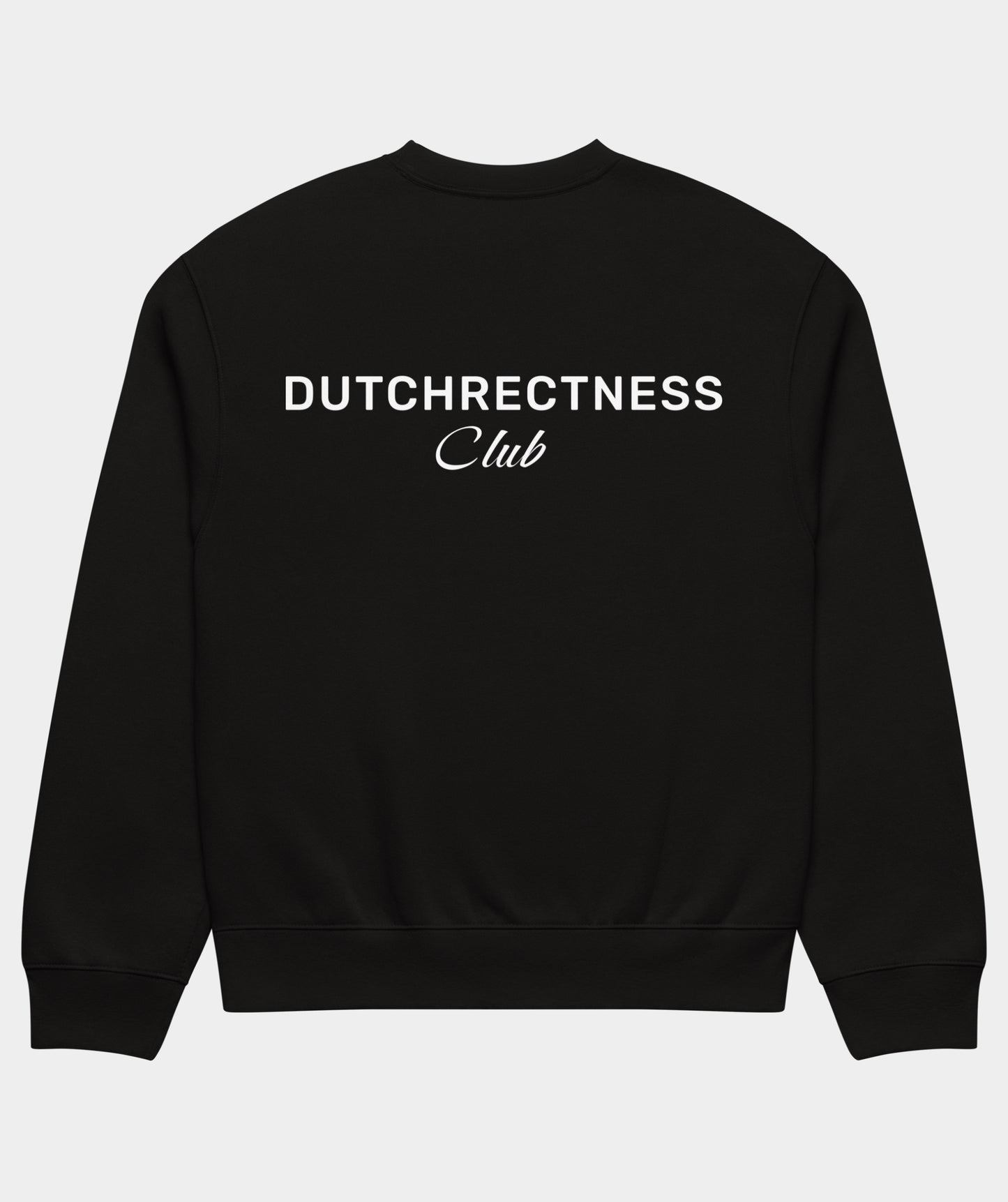 "Dutchrectness Club" sweatshirt unisex