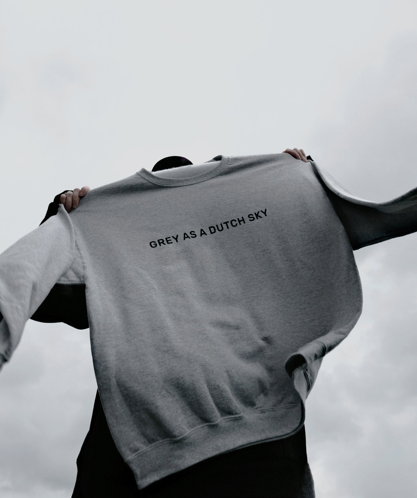 "Grey as a Dutch sky" sweatshirt unisex