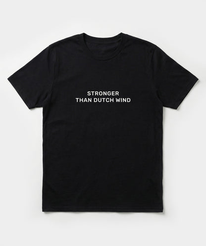 "Stronger than Dutch wind" t-shirt unisex