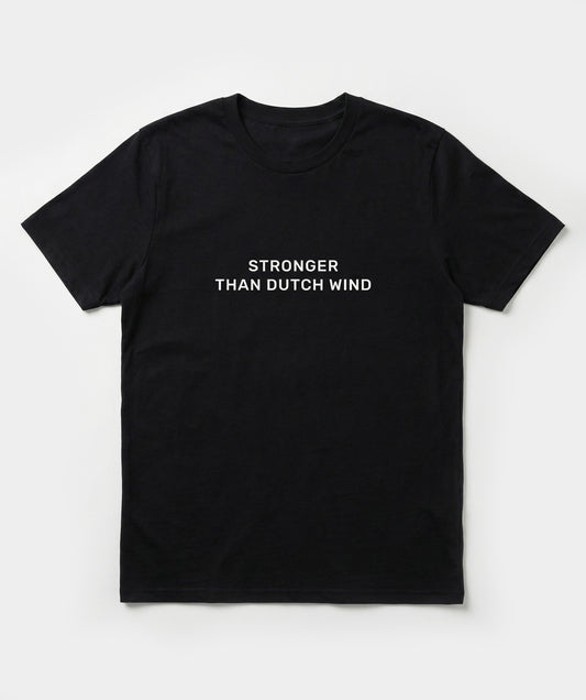 "Stronger than Dutch wind" t-shirt unisex